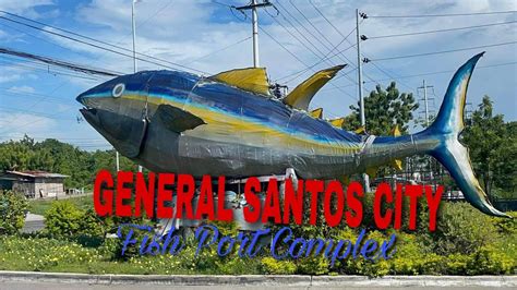 General Santos City, the Tuna Capital of the Philippines.